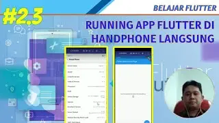 #2.3 Learn Flutter - Running Flutter Apps on Your Mobile Phone Directly via USB Cable