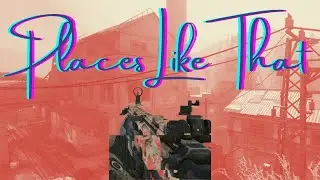 Places Like That || Call of Duty: Modern Warfare Montage