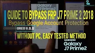 Bypass frp google account samsung galaxy j7 prime 2 without pc G611F/S/L/M/MT/k