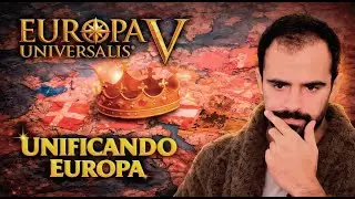 La reunificación de Europa | Europa Universalis V