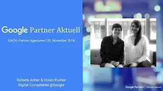 20.11.2018 - Partner Aktuell (TrueView for Reach, Attribution bei TrueView & weitere Produktupdates)