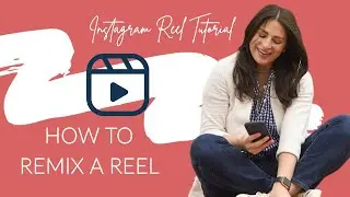 How to Remix Instagram Reels