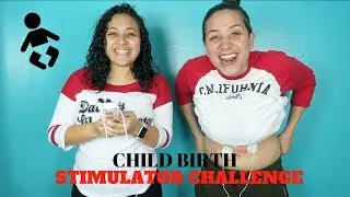 Child Birth Stimulator Challenge! | HILARIOUS!
