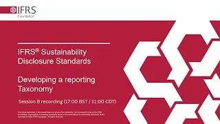 Webinar: Staff Request for Feedback on IFRS Sustainability Disclosure Taxonomy (afternoon recording)