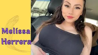 MELISSA HERRERA - Curvy Model Bio Facts // Biografias da modelo Melissa Herrera-Curvy