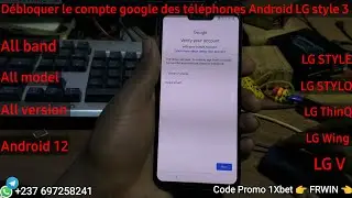 Débloquer le compte google FRP des téléphones  LG Android 12 . LG L-41A FRP Bypass android 12