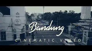 BANDUNG CINEMATIC VIDEO