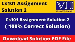Cs101 Assignment 2 Solution || Download in PDF