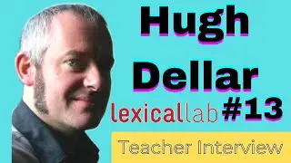 Hugh Dellar Interview - Teaching Lexically, Lexical Approach LEGEND!