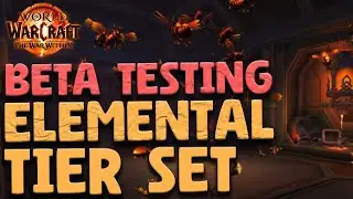 The War Within - Ele Shaman Tier Set Dungeon Testing