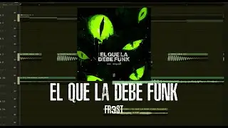 FR3ST - EL QUE LA DEBE FUNK I 98% ACCURATE I FREE FLP?