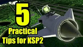 5 PRACTICAL TIPS for Kerbal Space Program 2