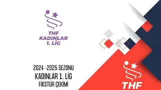 2024-25 Hentbol Sezonu Kadınlar 1. Ligi Fikstür Çekimi