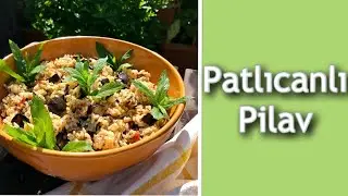 Patlıcanlı Pilav Tarifi