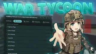 🪖 BEST WAR TYCOON SCRIPT! Auto farm, Teleports, Auto capture flag & more! | ScriptZ Roblox