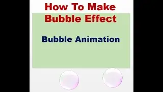 How To Make Bubble Animation Effect In Power Point