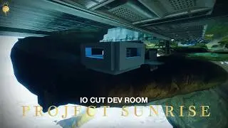 IO: Giant's scar cut dev room | D2 Project Sunrise OOB's