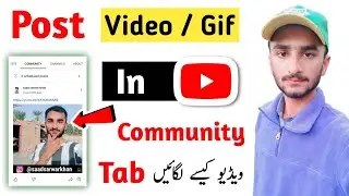 How To Post Video / Gif On YouTube Community Tab | How To Add Video On YouTube Community | Gif