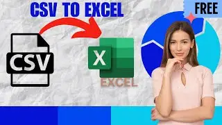 How to convert a CSV file to an Excel spreadsheet (step-by-step Guide)