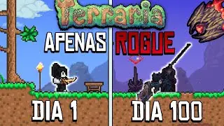 PASSEI 100 DIAS NO TERRARIA CALAMITY APENAS DE ROGUE