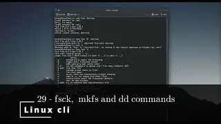 Linux CLI 29 🐧 fsck,  mkfs and dd commands