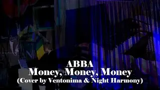 ABBA - Money, Money, Money (Cover by Ventonima & Night Harmony)