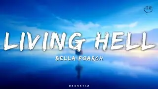 🎶Bella Poarch - Living Hell ( Lyrics Video) @7clouds