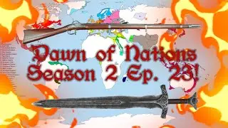 Dawn of Nations Season 2 Ep. 23
