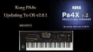 Updating OS 2.0 To OS 2.1 - Korg Pa4x (August 2017)