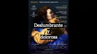 Película Demasiado Cerca: Deslumbrante y sorprendente * Kantemir Balagov*