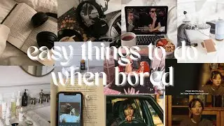 easy and simple things to do when bored 💫