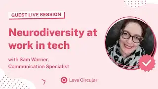 Neurodiversity at work in tech - Sam Warner