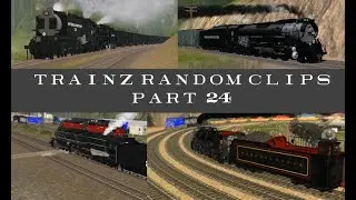 Trainz random clips part 24