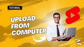 How to Upload YouTube Shorts from Your Computer | Create YT Shorts on PC