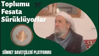 Toplumu Fesata Sürüklüyorlar