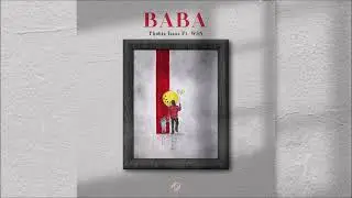 Phobia Isaac Ft. WSN - Baba