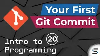 Your First Git Commit - Intro to Programming (Static Void Academy)