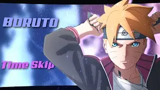 Boruto Time Skip | edit/amv