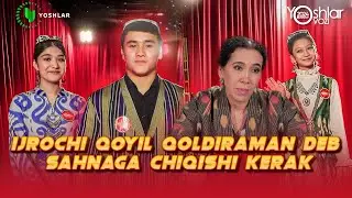 IJROCHI QOYIL QOLDIRAMAN DEB SAHNAGA CHIQISHI KERAK