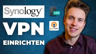 Synology VPN einrichten: Schritt-für-Schritt-Anleitung (2025)