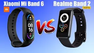 Realme Band 2 vs Xiaomi Mi Band 6