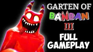 Garten Of BanBan 3 | Full GAMEPLAY Walkthrough NO COMMENTARY