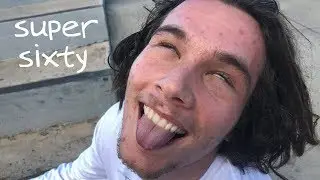Super Sixty *feat Caleb Danskin*
