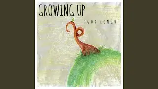 Growing Up