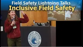 Field Safety 2024 | Lightning Talks: Inclusive Field Safety (ARCHIVE)