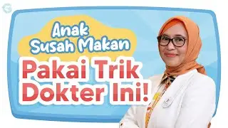 7 Cara Mengatasi Anak Susah Makan, Dijamin Langsung Lahap!