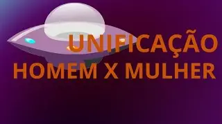 Unificação do homem e mulher