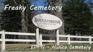 Freaky Cemetery - Ep.11 - Nunica Cemetery (Nunica, MI)