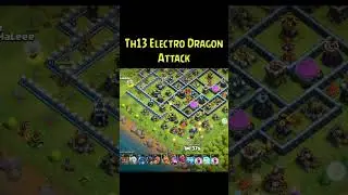 Th13 Electro Dragon Attack Strategy | 