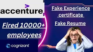 Fired 10000 Employees | Accenture | Cognizant | Fake Experience